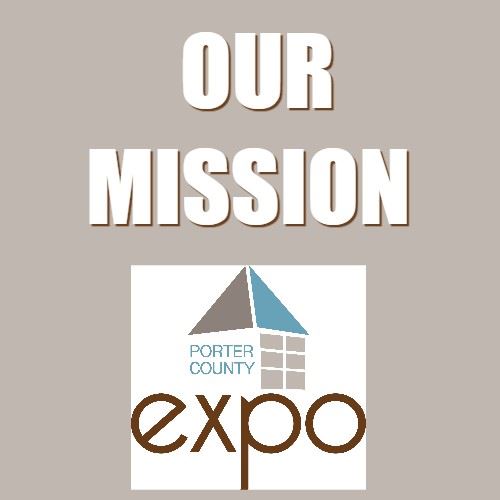 CLICK HERE to read the mission of the Porter County Expo
